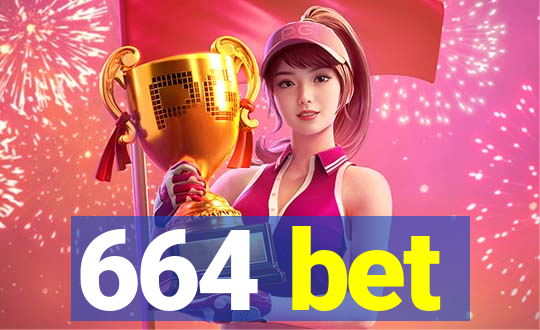 664 bet